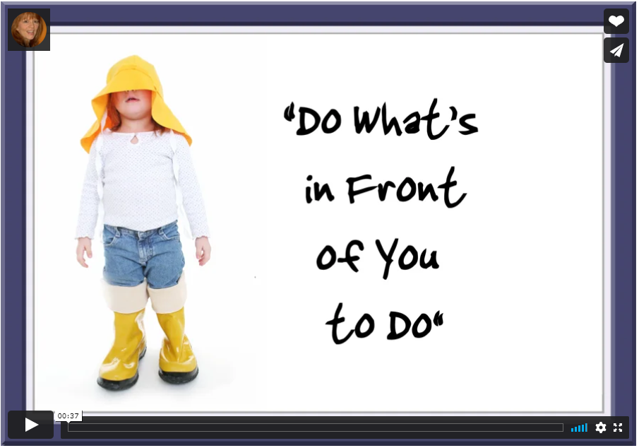 whats in front of you to do